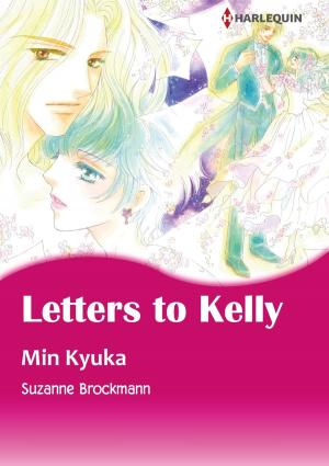 Cover of the book LETTERS TO KELLY (Harlequin Comics) by Janice Lynn