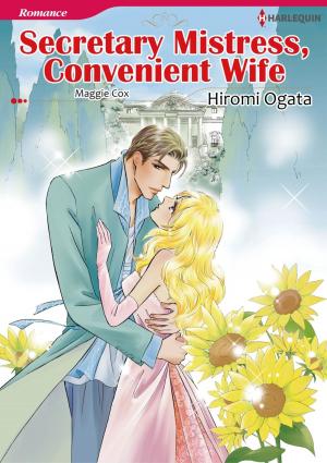 Cover of the book SECRETARY MISTRESS, CONVENIENT WIFE (Harlequin Comics) by Anna Cleary