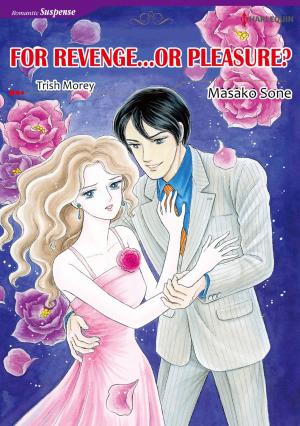bigCover of the book FOR REVENGE...OR PLEASURE? (Harlequin Comics) by 