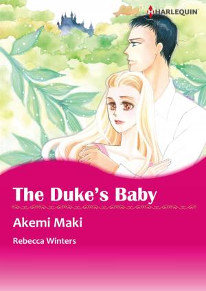Cover of the book THE DUKE'S BABY (Harlequin Comics) by Lily George