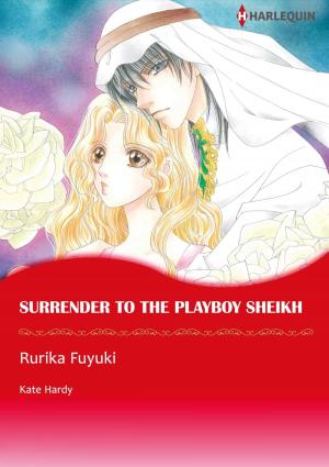 Cover of the book SURRENDER TO THE PLAYBOY SHEIKH (Harlequin Comics) by Lucy Monroe