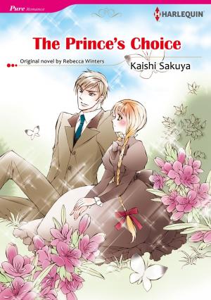 Cover of the book THE PRINCE'S CHOICE (Harlequin Comics) by Rebecca Winters
