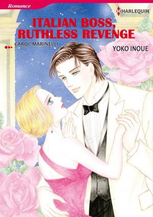 Cover of the book ITALIAN BOSS, RUTHLESS REVENGE (Harlequin Comics) by Cathy Williams