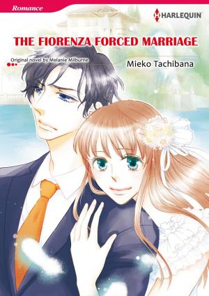 bigCover of the book THE FIORENZA FORCED MARRIAGE (Harlequin Comics) by 