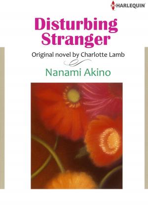 Cover of the book DISTURBING STRANGER (Harlequin Comics) by Sharon Kendrick