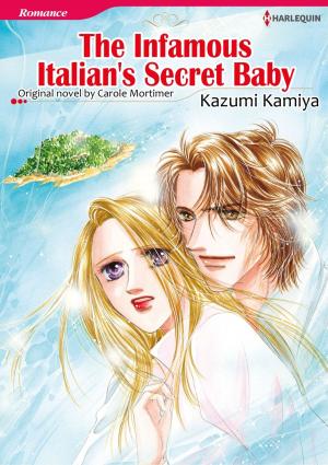 Cover of the book THE INFAMOUS ITALIAN'S SECRET BABY (Harlequin Comics) by Kay David