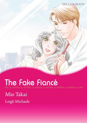 Book cover of THE FAKE FIANCE! (Mills & Boon Comics)