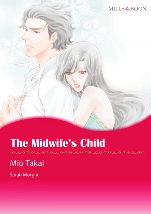 Cover of the book THE MIDWIFE'S CHILD (Mills & Boon Comics) by Maisey Yates