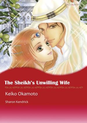 Cover of the book THE SHEIKH'S UNWILLING WIFE (Mills & Boon Comics) by Marisa Carroll