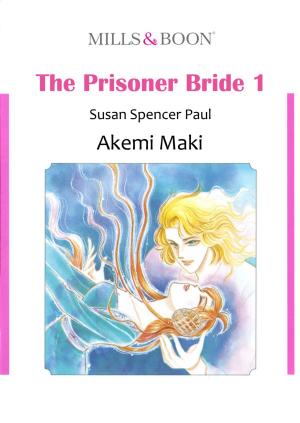 Cover of the book THE PRISONER BRIDE 1 (Mills & Boon Comics) by Diana Palmer, Maisey Yates