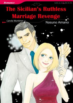Cover of the book THE SICILIAN'S RUTHLESS MARRIAGE REVENGE (Mills & Boon Comics) by Lynne Marshall, Anne Fraser