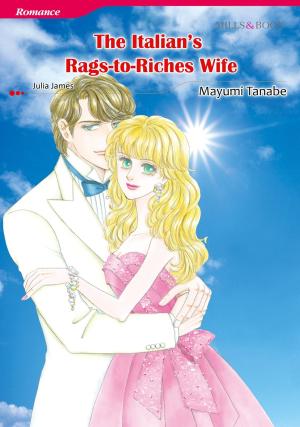 Cover of the book THE ITALIAN'S RAGS-TO-RICHES WIFE (Mills & Boon Comics) by Merline Lovelace, Natalie Anderson, Anne Marie Winston