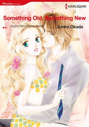 Cover of the book Something Old, Something New (Harlequin Comics) by Helen Bianchin