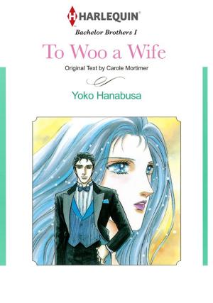 Cover of the book To Woo a Wife (Harlequin Comics) by Elle James