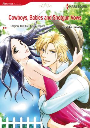 Cover of the book Cowboys, Babies and Shotgun Vows (Harlequin Comics) by Anna Schmidt