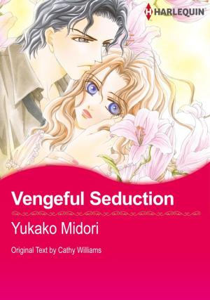 Cover of the book Vengeful Seduction (Harlequin Comics) by Ally Blake