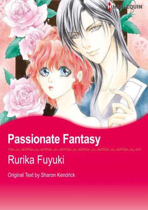 Cover of the book Passionate Fantasy (Harlequin Comics) by Kim Lawrence