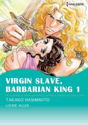 Cover of the book Virgin Slave, Barbarian King 1 (Harlequin Comics) by C.C. Coburn