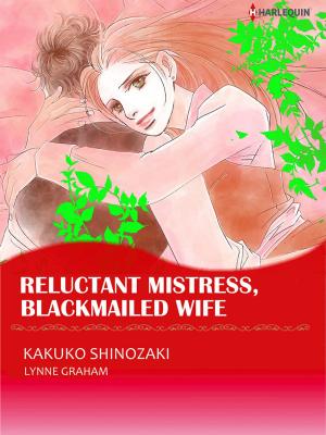 Cover of the book Reluctant Mistress, Blackmailed Wife (Harlequin Comics) by Carole Mortimer