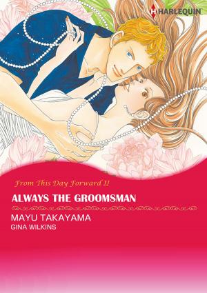 Cover of the book Always the Groomsman (Harlequin Comics) by Diane Gaston, Nicola Cornick, Georgina Devon