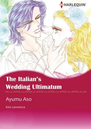 Cover of the book The Italian's Wedding Ultimatum (Harlequin Comics) by Louisa George, Sharon de Vita