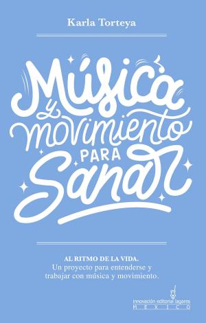 Cover of the book Música y movimiento para sanar by alex trostanetskiy
