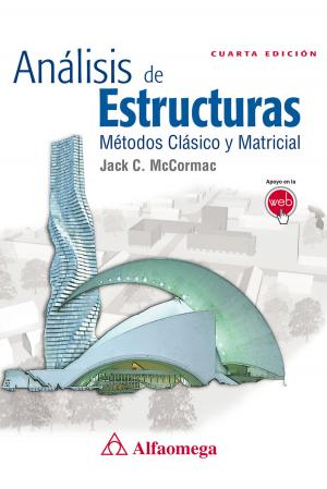 Cover of the book Análisis de estructuras - métodos clásico y matricial - 4a ed. by David Terán
