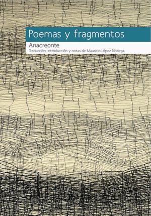 Cover of the book Anacreonte, Poemas y fragmentos by Alicia García Bergua