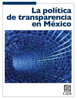 Cover of the book La política de transparencia en México by 