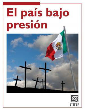 Cover of the book El país bajo presión by Mauricio Merino