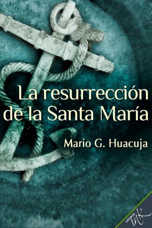 Cover of the book La resurrección de la Santa María by René Avilés Fabila