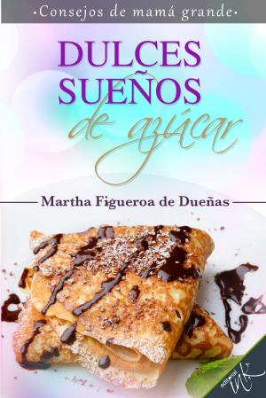 Cover of the book Dulces sueños de azúcar by María Rosas