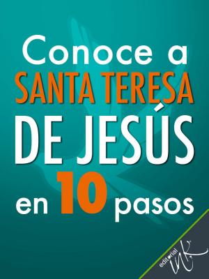 Book cover of Conoce a Santa Teresa de Jesús en 10 pasos