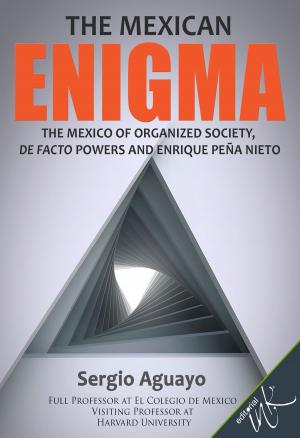 Cover of the book The mexican enigma by Martha Figueroa de Dueñas