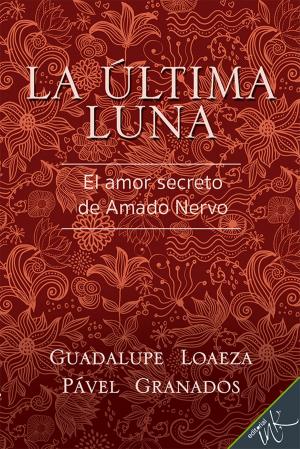 Cover of the book La última luna by Guadalupe Rivera Marín, Daniel Vargas