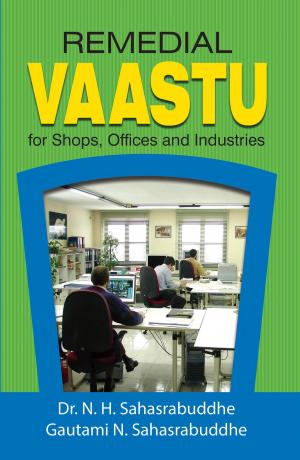 Cover of the book Remedial Vaastu for Shops,Offices and Industries by Vaidya Aasiya Rizvi