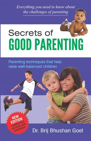 Cover of the book Secrets of good parenting by Dr. N.H. Sahasrabuddhe