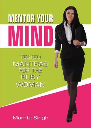 Cover of the book Mentor Your Mind by K.P. Shashidharan