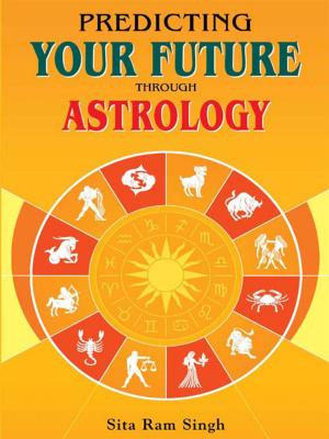 Cover of the book Predicting Your Future Through Astrology by Vaidya Aasiya Rizvi