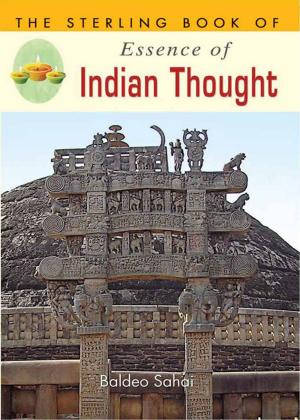 Cover of the book The Sterling Book of Essence of Indian Thought by Eugene Miller