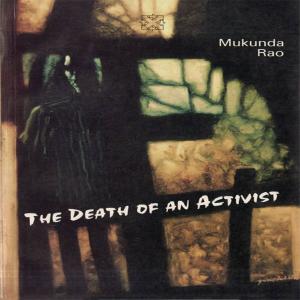 Cover of the book The Death of An Activist by Vijaya Ramaswamy, Yogesh Sharma