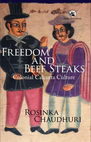 Cover of the book Freedom and Beef Steaks by Karoor Nilakanta PIllai & Shanta Rameshwar Rao