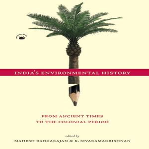 Cover of the book India's Environmental History—A Reader by Mridu Rai