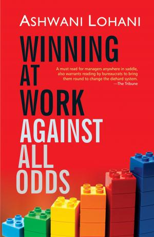Cover of the book Winning at Work Against All Odds by Deepak John Mathew
