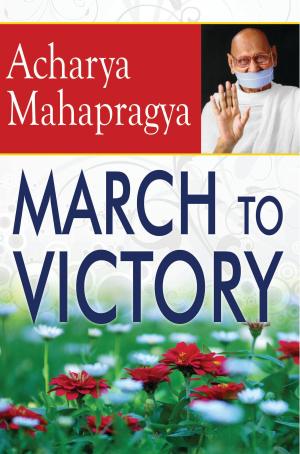 Cover of the book March To Victory by Ed. Prabhat Jha