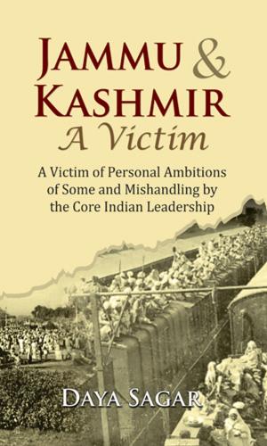 Cover of the book Jammu & Kashmir—A Victim by Lt. Gen. K.K. Nanda
