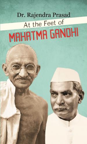 Book cover of At the Feet of Mahatma Gandhi