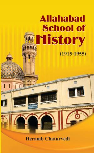 Cover of the book Allahabad School of History 1915-1955 by Kalyani Mookherji