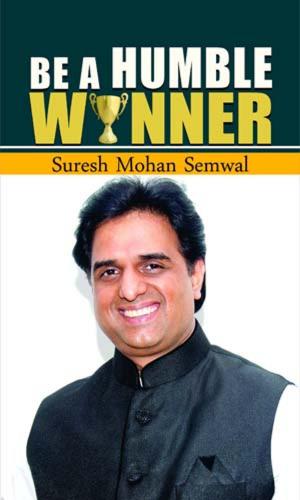 Cover of the book Be a Humble Winner by Vinod Kumar Mishra