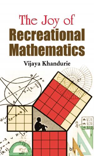 Cover of the book The Joy OF Recreational Mathamatics by Ed. Vandita Sharma